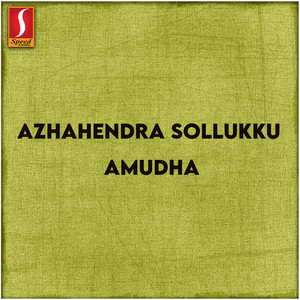 Azhahendra Sollukku Amudha (Original Motion Picture Soundtrack)