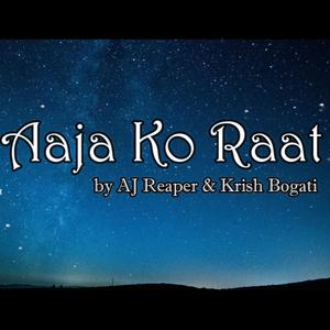 Aaja Ko Raat (feat. Krish Bogati)