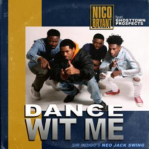 Dance Wit Me (Sir Indigo's Neo Jack Swing Mix)