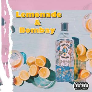 Lemonade & Bombay (feat. TJDUB, M00K13 & jcreexh) (Explicit)