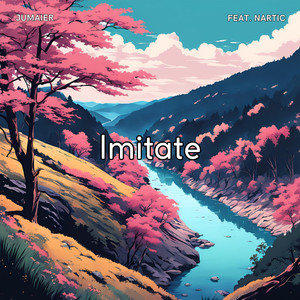 Imitate (feat. Nartic)