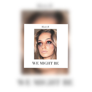 We Might Be (Explicit)