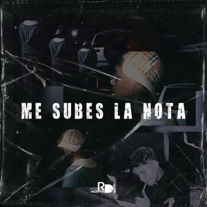 Me subes la nota