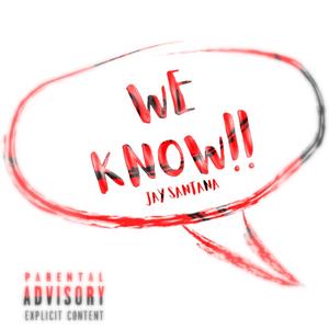 We Know!! (Explicit)