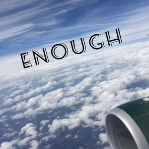 Enough (Explicit)