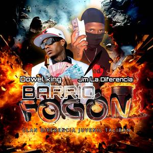 Barrio Fogon (feat. Dowel King)