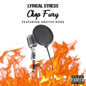 Chop Fury (feat. Krayzie Bone) (Explicit)