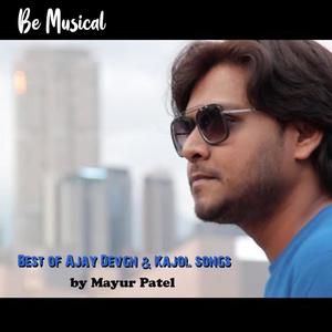 Ajay Devgn & Kajol Romantic songs (feat. Mayur Patel)