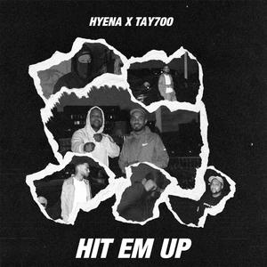 Hit Em Up (feat. Tay7oo) (Explicit)