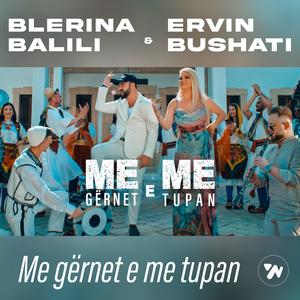 Me gernet e me tupan (feat. Ervin Bushati)
