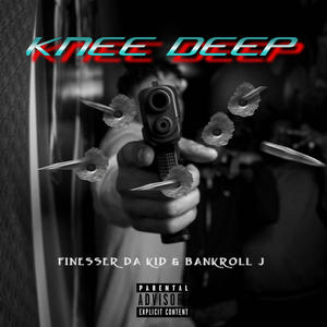 Knee Deep (Explicit)