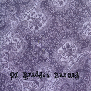 Of Bridges Burned (single)