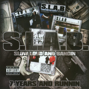 7 Years And Runnin': S.L.A.B.ed