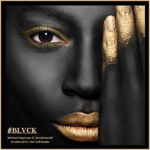 BLVCK(feat. DeeHouseMF)