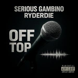 Off Top (feat. RyderDie & KLXNE) (Explicit)