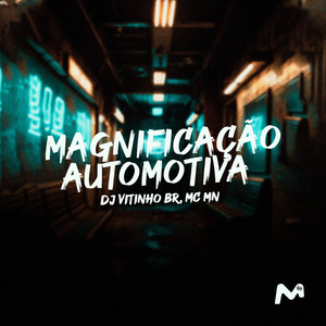 MAGNIFICAÇÃO AUTOMOTIVA (Explicit)