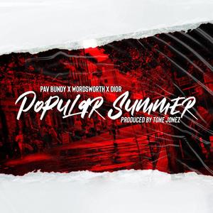 Popular Summer(feat. Wordsworth & Dior) (Explicit)