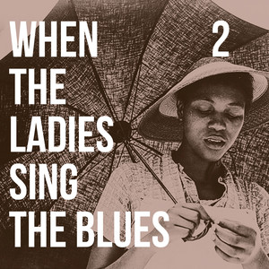 When The Ladies Sing The Blues 2 (Explicit)