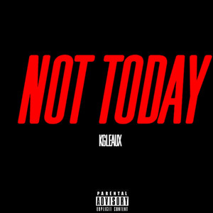 Not Today (Explicit)