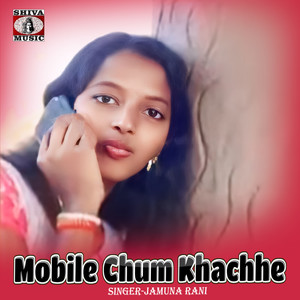 Mobile Chum Khachhe