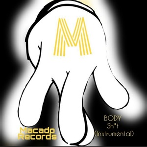 Body **** (INSTRUMENTAL|Explicit)