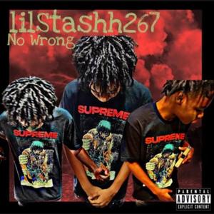 LilStashh267 ~ No Wrong (Explicit)