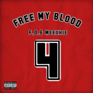 FREE MY BLOOD (Explicit)