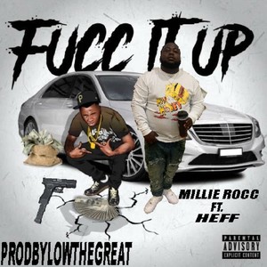 FUCC IT UP (feat. HEFFE) [Explicit]