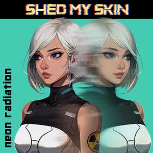 Shed My Skin