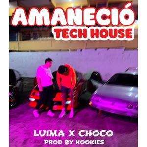 AMANECÍO (feat. CHOCO & Kookies) [TECH HOUSE VERSION] [Explicit]