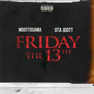 Friday The 13th (Explicit)