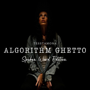 Algorithm Ghetto (Spoken Word Edition)