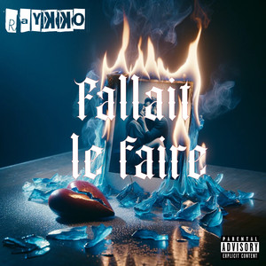 FALLAIT LE FAIRE (Explicit)