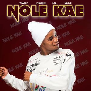 Nole Kae(feat. Phoenix SA, Lesedi Liberachi & Motle.)
