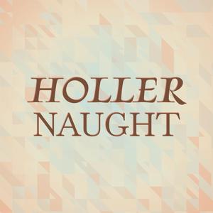 Holler Naught