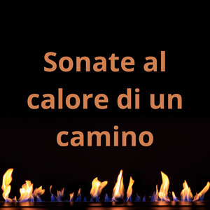 Sonate al calore di un Camino