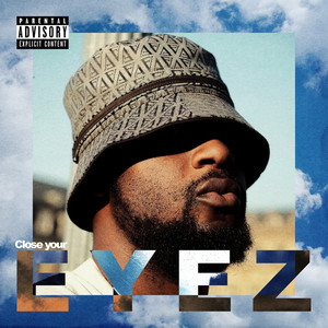 Close Your Eyez (Explicit)