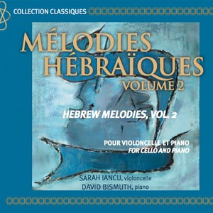 Mélodies hébraïques, Vol. 2 (Pour violoncelle et piano)