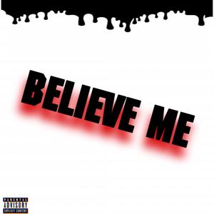 Believe Me