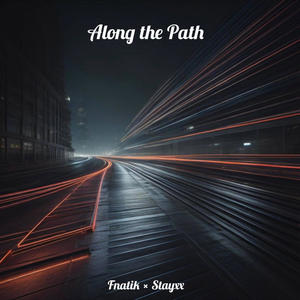 Along the path (feat. Stayxx)