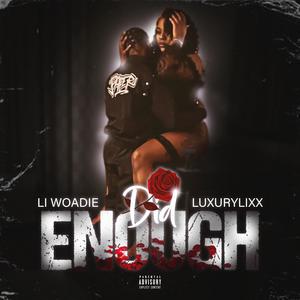 DID ENOUGH (feat. Luxury Lixx) (Explicit)