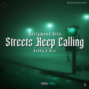 Streets Keep Calling (feat. Bobby B Mac) (Explicit)