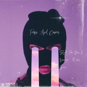 Turks And Caicos (feat. BREEZY, RARISKRTTOFF & JAYSOUR) (Explicit)