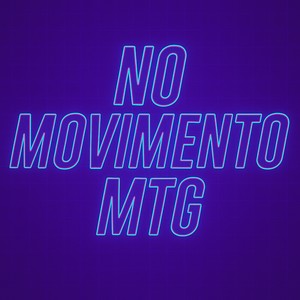 NO MOVIMENTO MTG