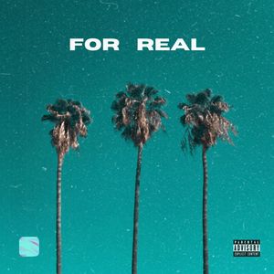 For Real (Explicit)