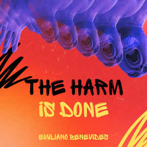 The Harm is Done