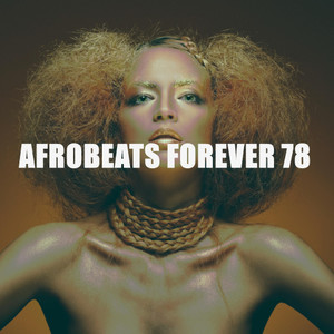 AFROBEATS FOREVER 78