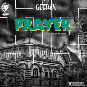 Prayer (feat. Geemix)