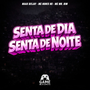 Senta De Dia Senta De Noite (Explicit)