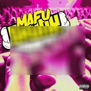 Mafu Skunk (Explicit)
